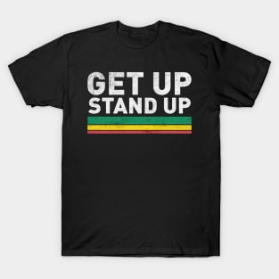 Get up stand up T-Shirt